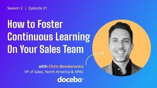 Continuous Learning & Coaching in B2B Sales: Chris Bondarenko, VP of Sales at Docebo (S2E21 Teaser)