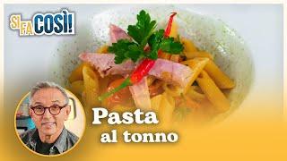 Pasta al tonno - Si fa così | Chef BRUNO BARBIERI