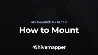 Hivemapper Dashcam  - How to Mount