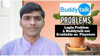 Buddytalk Problems - How to Solve? | Buddy Talk Login Problem & Buddytalk not Available on Playstore