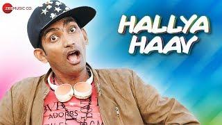 Hallya Haav - Official Music Video | Pranav Raorane | Yash Unhavane | Vinod Bansode