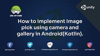 How to Implement  Image Pick Using Camera and Gallery | Android | Game App Studio