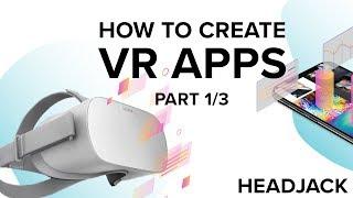 How to Create VR Apps with Headjack part 1/3