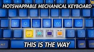 3 Reasons Why You Should Get a Hot-Swappable Mechanical Keyboard!