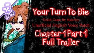 “Your Turn To Die: Death Game By Majority - Unofficial English Voice Patch” - FULL TRAILER