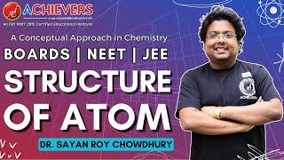 ACHIEVERS Structure of Atom || Physical Chemistry Series || Boards/NEET/JEE || Lecture 4