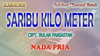 SARIBU KILO METER ll KARAOKE BATAK ll BULAN PANJAITAN ll NADA PRIA BES=DO