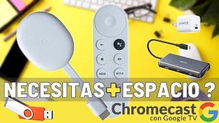 Como aumentar la capacidad del Chromecast con Google TV