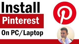 How to Download and Install Pinterest App on Windows 10 and 11 | How To Download Pinterest on Laptop