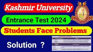 Kashmir University Entrance 2024 Students Problems & Solutions