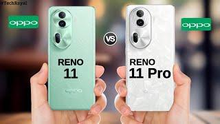 Oppo Reno 11 vs Oppo Reno 11 Pro || Price | Full Comparison