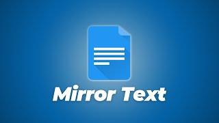 How To Mirror Text In Google Docs