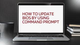How to update BIOS  ( firmware) by using command prompt