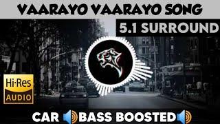 Vaarayo Vaarayo | 5.1 Surround | Bass Boosted | Sub  Bass | by THARMi2005