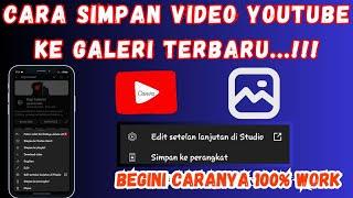 Cara Menyimpan Video Youtube Ke Galeri Dengan Mudah Terbaru 2024 \\ No Apk Tambahan