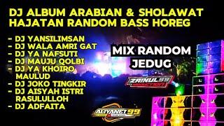 DJ ALBUM ARABIAN & SHOLAWAT 2024 MIX RANDOM JEDUG VERSION COCOK SOUND HAJATAN