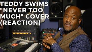 Teddy Swims - "Never Too Much" (Luther Vandross Cover Reaction)