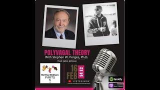 Jalon Johnson of Not Your Ordinary Parts discusses Polyvagal Theory with Dr. Stephen W  Porges