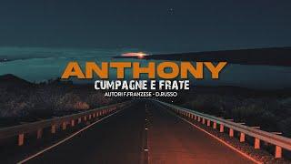 Anthony - Cumpagne E Frate (Dedica)