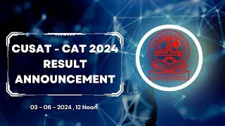 CUSAT CAT 2024 Result Announcement