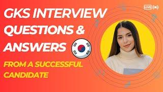 GKS / KGSP 2022 Interview Questions and Answers from a Successful Candidate