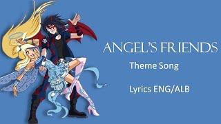 Angel's Friends theme song( LYRICS ENGLISH/ALBANIAN)