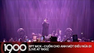 RPT MCK - Cuốn Cho Anh Một Điếu Nữa Đi [LIVE @ 99% Album Listening Party at #1900] - @hoanglongmck