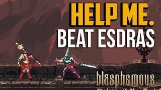 Blasphemous : How to Beat Esdras of the Anointed Legion Boss