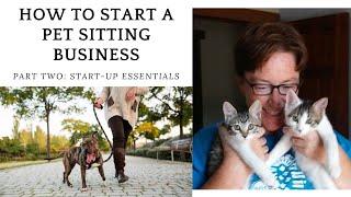 HOW TO START A PET SITTING BUSINESS - Start-up essentials