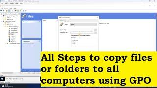 Very easily copy files or folders to all computers using GPO | Raymond Roshan