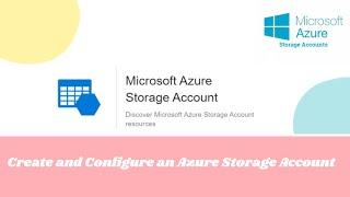 How to Create And Configure An Azure Storage Account