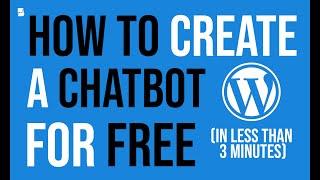 How to Create a Chatbot for FREE for WordPress (in less than 3 Minutes)