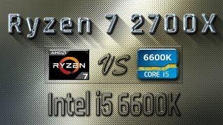 Ryzen 7 2700X vs i5 6600K Benchmarks | Gaming Tests Review & Comparison