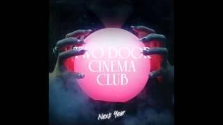 Two Door Cinema Club - Next year HD
