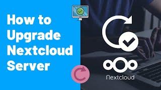 How to Upgrade Your Nextcloud Server