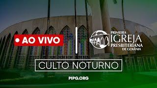 Culto Noturno - AO VIVO | 08/12/24 | 18:00h | PIPG