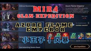 MIR4 - Clan Expedition : Azure Flame Emperor,  Blue Thunder Dragon and Infernal Abomination