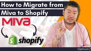 How to Migrate from Miva to Shopify (2022 Complete Guide for eCommerce Migration)