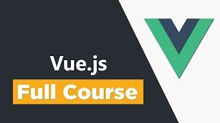 Vue.js Tutorial for Beginners | Full Course