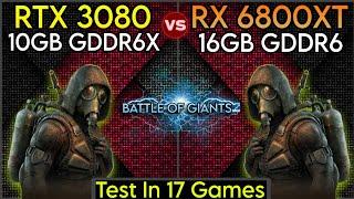 RTX 3080 vs RX 6800 XT - Test In 17 Games - Battle Of Two Giants ?