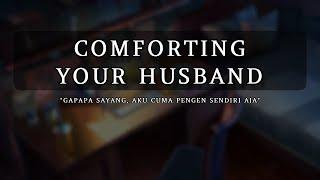 Nenangin Suami [ASMR] [Husband] [Reverse Comfort] [Indonesia] [M4F]