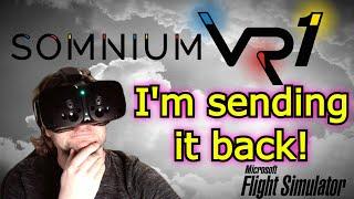 Why I'm sending my Somnium VR1 Back... (for now)