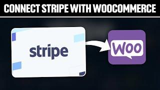 How To Connect Stripe With WooCommerce 2024! (Full Tutorial)