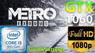 Metro  Exodus | GTX 1060 6GB + I5 9400F | ULTRA Settings | 1080P ( Benchmark, FPS Test)