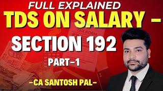 Sec 192 - Salary पर TDS कैसे Deduct करे | बनो TDS Return Filing मे Zero से Hero | Class - 5