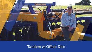 Tandem Disc vs Offset Disc - Rohan from Delmade explains