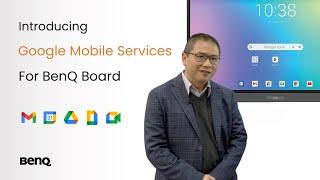 Introducing Google Mobile Services for BenQ Board