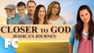 Closer To God: Jessica's Journey | Full Family Drama Movie | Family Central