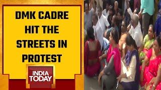 DMK Cadre Hit The Streets In Protest | DMK MLA Mohan Raided By I-T Dept