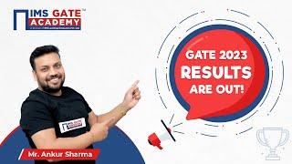 GATE 2023 Result Out | Check Now | IMS GATE Academy #ankursharmasir